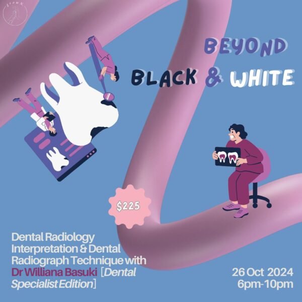 Beyond Black & White: Introduction to Dental Radiology Interpretation & Dental Radiograph Technique